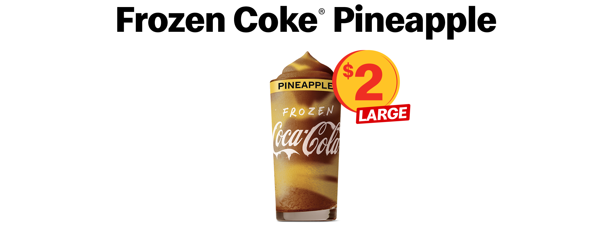 Frozen Coke® Pineapple McDonald's New Zealand